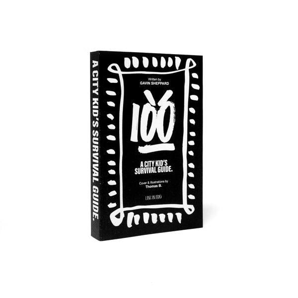 100: A City Kid's Survival Guide (letters to Idris)